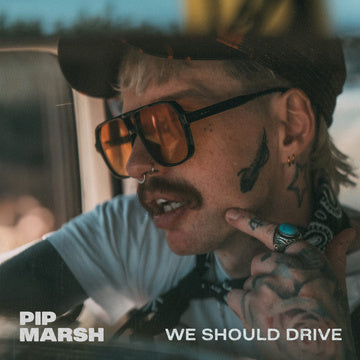 Pip Marsh "We Should Drive" Meaningful New Single!